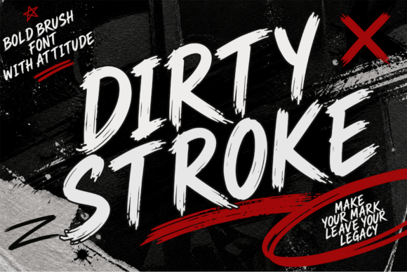 Dirty Stroke: A Bold Typeface for Impactful Design