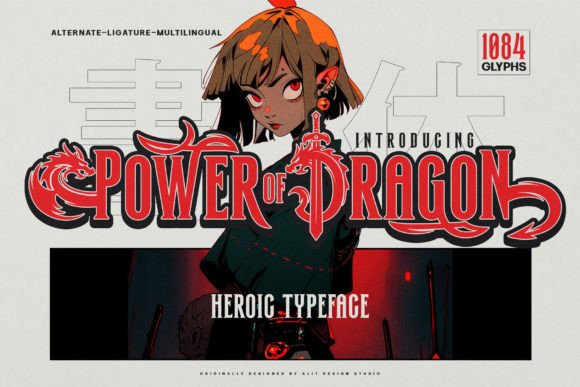 Power of Dragon: A Typeface for the Bold and the Brave