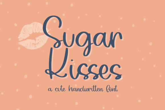 Sugar Kisses: The Perfect Handwritten Script Font for Cricut and Creative Projects